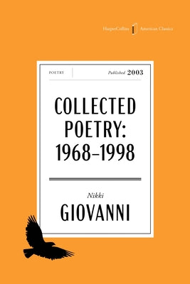 Cover Image for The Collected Poetry of Nikki Giovanni American Classics Edition: 1968-1998 -- Nikki Giovanni, Paperback