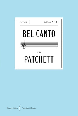 Cover Image for Bel Canto American Classics Edition -- Ann Patchett, Paperback