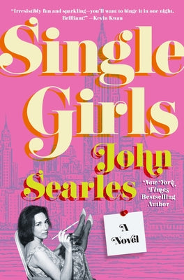 Cover Image for Single Girls -- John Searles, Hardcover