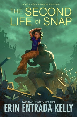 Cover Image for The Second Life of Snap -- Erin Entrada Kelly, Hardcover