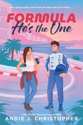 Cover Image for Formula He's the One: An Opposites-Attract, Modern Fairytale in a European Summer Escape -- Andie J. Christopher, Paperback