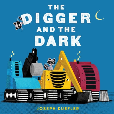 Cover Image for The Digger and the Dark -- Joseph Kuefler, Board Books