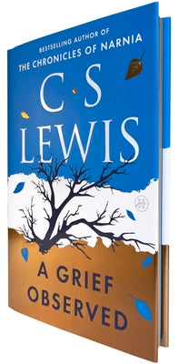 Cover Image for A Grief Observed (Deluxe Edition) -- C. S. Lewis, Hardcover