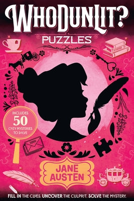Cover Image for Whodunlit?: Jane Austen: 50 Cozy Mysteries to Solve: Fill in the Clues. Uncover the Culprit. Solve the Mystery. -- Tracey West, Paperback