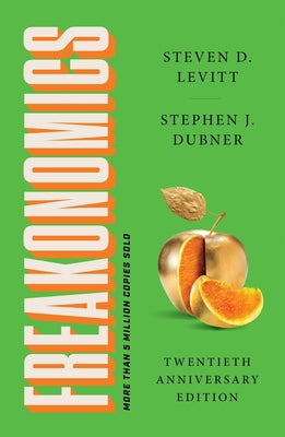 Cover Image for Freakonomics Twentieth Anniversary Edition: A Rogue Economist Explores the Hidden Side of Everything -- Steven D. Levitt, Paperback