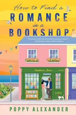 Cover Image for How to Find a Romance in a Bookshop -- Poppy Alexander, Hardcover