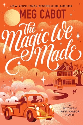 Cover Image for The Magic We Made -- Meg Cabot, Hardcover