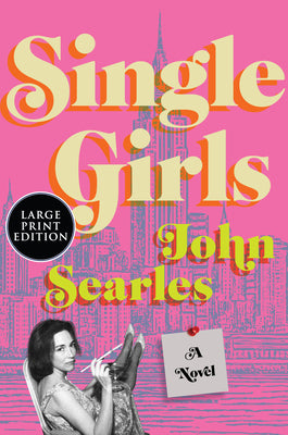 Cover Image for Single Girls -- John Searles, Paperback