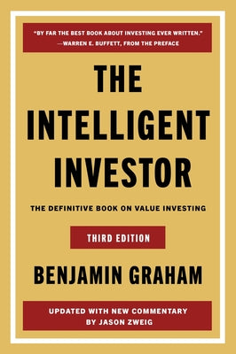 Cover Image for The Intelligent Investor Third Edition: The Definitive Book on Value Investing -- Benjamin Graham, Paperback