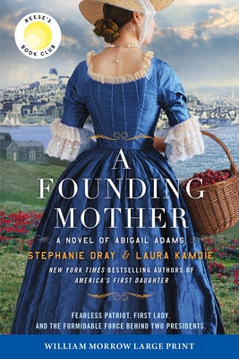 A Founding Mother: A Novel of Abigail Adams -- Stephanie Dray, Paperback