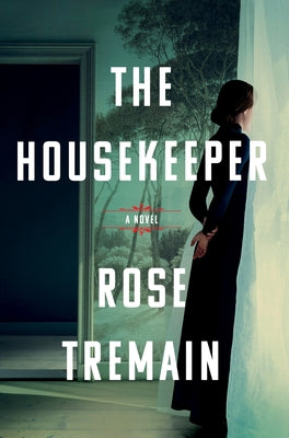 Cover Image for The Housekeeper -- Rose Tremain, Hardcover