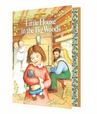 Cover Image for Little House in the Big Woods Deluxe Collector's Edition -- Laura Ingalls Wilder, Hardcover