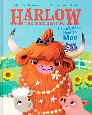 Cover Image for Harlow the Highland Cow Doesn't Know How to Moo -- Brooke Hartman, Hardcover