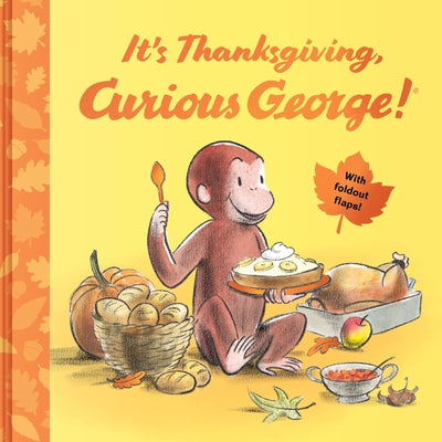 Cover Image for It's Thanksgiving, Curious George!: With Foldout Flaps! -- H. A. Rey, Hardcover