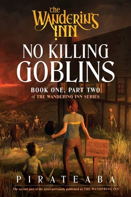 Cover Image for No Killing Goblins: Book One, Part Two of the Wandering Inn Series -- Pirateaba, Paperback