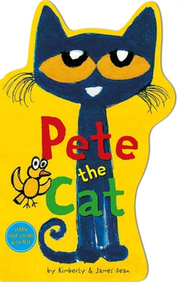 Cover Image for Pete the Cat Shaped Board Book: A Shaped Board Book -- James Dean, Board Books