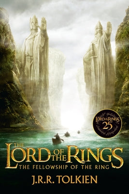 Cover Image for The Fellowship of the Ring 25th Anniversary [Movie Tie-In]: Being the First Part of the Lord of the Rings -- J. R. R. Tolkien, Paperback