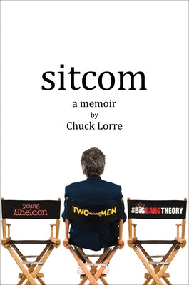 Cover Image for Sitcom: A Memoir -- Chuck Lorre, Hardcover