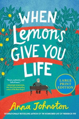 Cover Image for When Lemons Give You Life -- Anna Johnston, Paperback