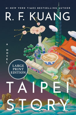 Cover Image for Taipei Story: A Novel (Large Print) -- R. F. Kuang, Paperback
