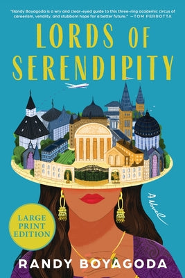 Cover Image for Lords of Serendipity: A Novel (Large Print) -- Randy Boyagoda, Paperback