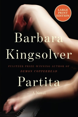 Cover Image for Partita: A Novel (Large Print) -- Barbara Kingsolver, Paperback