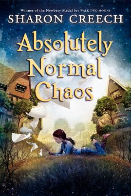 Cover Image for Absolutely Normal Chaos -- Sharon Creech, Paperback