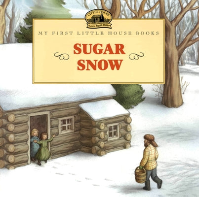 Cover Image for Sugar Snow -- Laura Ingalls Wilder, Paperback