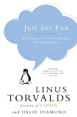 Cover Image for Just for Fun: The Story of an Accidental Revolutionary -- Linus Torvalds, Paperback