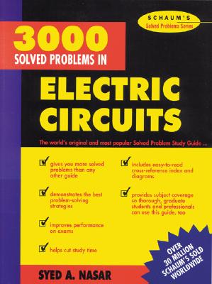 Cover Image for 3,000 Solved Problems in Electrical Circuits -- Syed a. Nasar, Paperback
