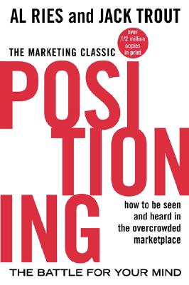 Cover Image for Positioning: The Battle for Your Mind -- Al Ries, Paperback