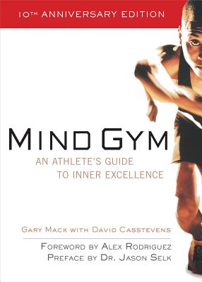 Cover Image for Mind Gym: An Athlete's Guide to Inner Excellence -- Gary Mack, Paperback