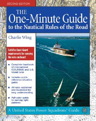 Cover Image for The One-Minute Guide to the Nautical Rules of the Road -- Charlie Wing, Paperback