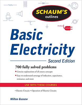 Cover Image for Schaum's Outline of Basic Electricity, Second Edition -- Milton Gussow, Paperback