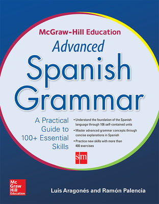 Cover Image for McGraw-Hill Education Advanced Spanish Grammar -- Luis Aragones, Paperback