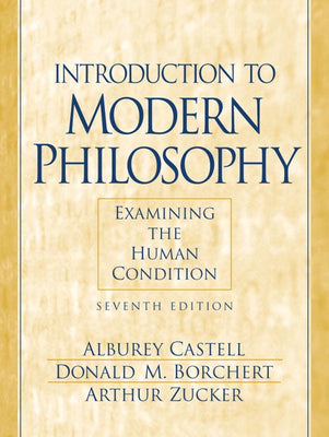 Cover Image for Introduction to Modern Philosophy: Examining the Human Condition -- Alburey Castell, Paperback