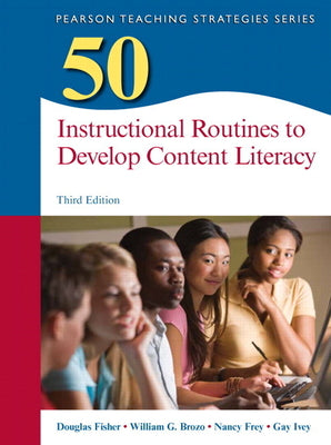 Cover Image for 50 Instructional Routines to Develop Content Literacy -- Douglas Fisher, Paperback