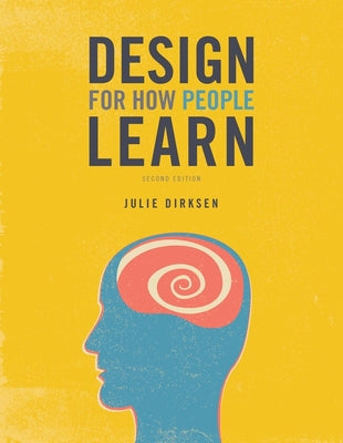 Cover Image for Design for How People Learn -- Julie Dirksen, Paperback