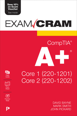 Cover Image for Comptia A+ Core 1 (220-1201) and Core 2 (220-1202) Exam Cram -- David Bayne, Paperback