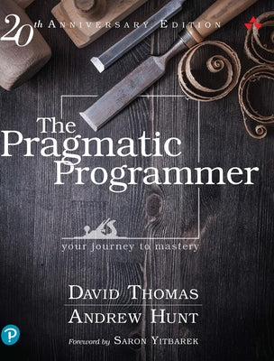 Cover Image for The Pragmatic Programmer: Your Journey to Mastery, 20th Anniversary Edition -- David Thomas, Hardcover