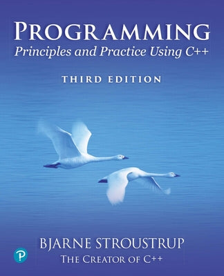 Cover Image for Programming: Principles and Practice Using C++ -- Bjarne Stroustrup, Paperback