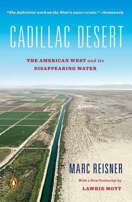 Cover Image for Cadillac Desert: The American West and Its Disappearing Water, Revised Edition -- Marc Reisner, Paperback