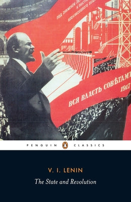 Cover Image for The State and Revolution -- Vladimir Ilich Lenin, Paperback