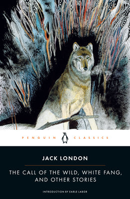 Cover Image for The Call of the Wild, White Fang, and Other Stories -- Jack London, Paperback