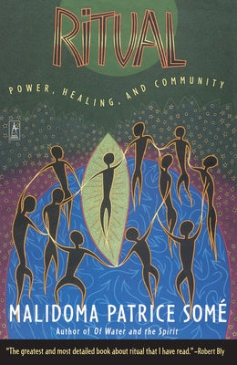 Cover Image for Ritual: Power, Healing and Community -- Malidoma Patrice Some, Paperback