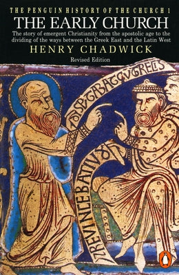 Cover Image for The Early Church: The Story of Emergent Christianity, Revised Edition -- Henry Chadwick, Paperback