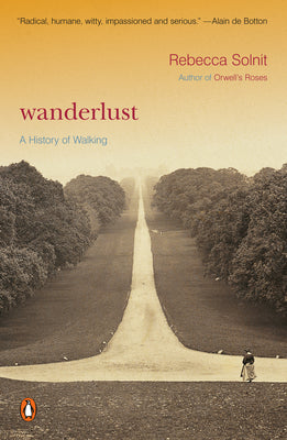 Cover Image for Wanderlust: A History of Walking -- Rebecca Solnit, Paperback