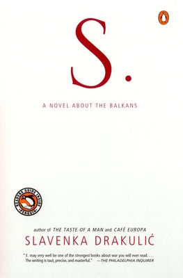 Cover Image for S.: A Novel about the Balkans -- Slavenka Drakulic, Paperback