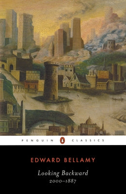Cover Image for Looking Backward: 2000-1887 -- Edward Bellamy, Paperback