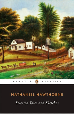 Cover Image for Selected Tales and Sketches -- Nathaniel Hawthorne, Paperback